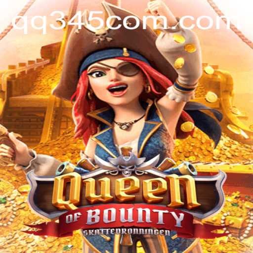 Explore the Exciting World of QueenofBounty at qq345.com